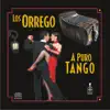 Los Orrego - A Puro Tango
